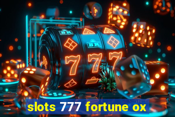 slots 777 fortune ox